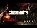 Singularity - Speedrun - Any% - 1:23:53