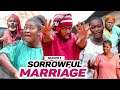 SORROWFUL MARRIAGE (SEASON 5) {NEW MOVIE} - 2021 LATEST NIGERIAN NOLLYWOOD MOVIES