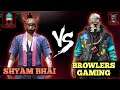 WHEN SHYAM PLAYZ VS BROWLERS GAMING | SHYAM BHAI VS BALI BHAI | 1vs1 - Who Will Win? 🤔