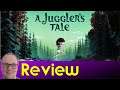 A Jugglers Tale - Review | 2D Adventure | Fantastic | Gentle Puzzles #AJugglersTale