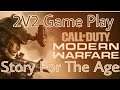 CALL OF DUTY MODERN WAREFARE / 2V2 GAMEPLAY STORY FOR THE AGES 18+