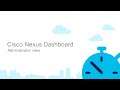 Cisco Nexus Dashboard: Administrator View Introduction