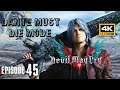 Devil May Cry 5 4K Episode 45 Dante Must Die Mode