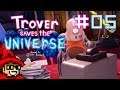 Doopy Dooper || E05 || Trover Saves the Universe Adventure [Let's Play]