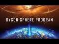 Dyson Sphere Program Weekend - Saturday
