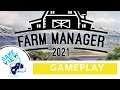 FARM MANAGER 21 - GAMEPLAY