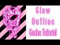 Glow Outline Tutorial | Gacha Life Tutorial