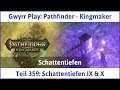 Pathfinder - Kingmaker Teil 359: Schattentiefen IX & X - Let's Play|Deutsch