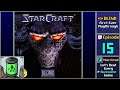 ✔️️ Protoss 9 (Shadow Hunters) - StarCraft [Blind] (Episode 15/16)