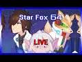 Star Fox 64 - aTwW - Live Stream!