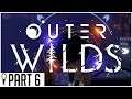 The Blackhole - Outer Wilds - Part 6 - Let's Play Gameplay Walkthrough
