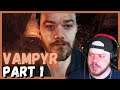 Vampyr - Full Story (Part 1) ScotiTM - PS5 Gameplay