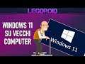WINDOWS 11 SU VECCHI PC