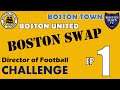 BOSTON SWAP #1 - NEW SEASON - DIRECTOR OF FOOTBALL CHALLENGE FM20