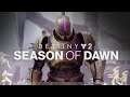 Destiny 2 - Season OF THE DAWN LAUNCH LIVE!!! | Weeky Reset Stream