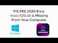 FIX PES 2020 Error msvcr120.dll is Missing From Your Computer