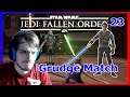 Grudge Match: Star Wars Jedi Fallen Order Ep 24