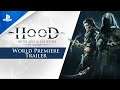Hood: Outlaws & Legends | World Premiere Trailer | PS4, PS5