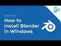 How to install Blender in Windows - TechhexHD