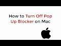 How to Turn Off Pop Up Blocker on Mac (2021)