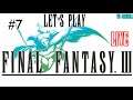 Let's Play Final Fantasy III LIVE - CUT THE CAMERAS... - Part 7