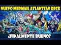 *NUEVO* MERMAIL ATLANTEAN/SIRENARMADO ATLANTIS DECK | ¡NUEVO DECK MAS CONSISTENTE! - DUEL LINKS