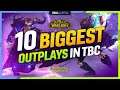The 10 BIGGEST OUTPLAYS You Can Do in TBC!