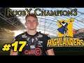 1ST OR 3RD!? - Highlanders Career S4 #17 - Rugby Champions