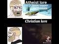 Atheist Lore Vs Christian lore