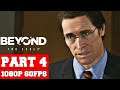 Beyond: Two Souls Gameplay Walkthrough Part 4 - No Commentary (PC)