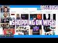 Boss Rush: Episode 17 - Part 8 - Shopping on Wish.com!