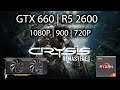 Crysis Remastered - GTX 660 | R5 2600 | 1080P, 900P & 720P