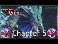 Dragon Star Varnir - "Chapter 5" Walkthrough Part 5 (PS4 Pro, PS4, and Steam) ~ Hard Difficulty