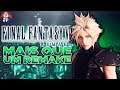 Final Fantasy VII Muito Mais que um Remake | Final Fantasy VII Remake