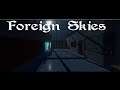 Foreign Skies - Playthrough (short indie horror)