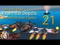 FROM THE DEPTHS ~ 21 FINAL ~ Fortress Assault ~ Tutorial for New Players