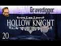 Gravedigger - Let's Play HOLLOW KNIGHT - Ep20
