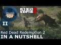 IN A NUTSHELL: Red Dead Redemption 2 (Part II)