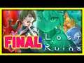 JUEGO TERMINADO! - LOST RUINS - EP. FINAL