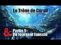 Le Trône de Corail 09 - Un tournant funeste