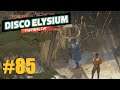 Let's Play Disco Elysium #85: Der Anruf (Final Cut / Deutsch / Blind)