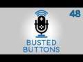 Man Cave Gaming - Busted Buttons Ep. 48