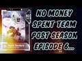 No Money Spent Team Post Season Episode 6. Madden 19 Ultimate Team