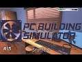 PC Building Simulator | [Staffel 1| Folge 15]