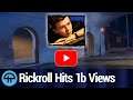 Rickroll Hits 1 Billion Views