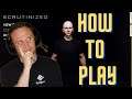 Scrutinized - How to Play The Game | Back to the basics | Tutorial