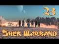 Shek Warband Part 23 - Home "Improvement"
