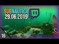Subnautica Stream part 16 (29.6.19)