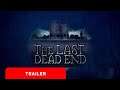 The Last Dead End | Launch Trailer