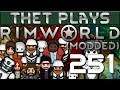 Thet Plays Rimworld 1.0 Part 251: Plasma [Modded]